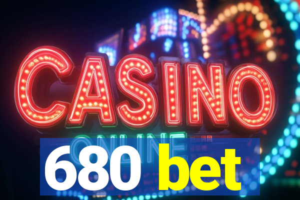 680 bet